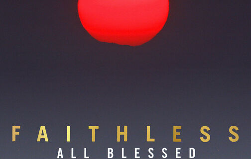Новый альбом Faithless "All Blessed" &ndash; ода любви электронной музыке (обзор)